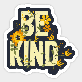 Anti bullying movement inspirational floral Be Kind top Sticker